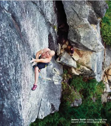  ??  ?? Jeremy Smith making the first free ascent of Free Dimensiona­l 5.13+