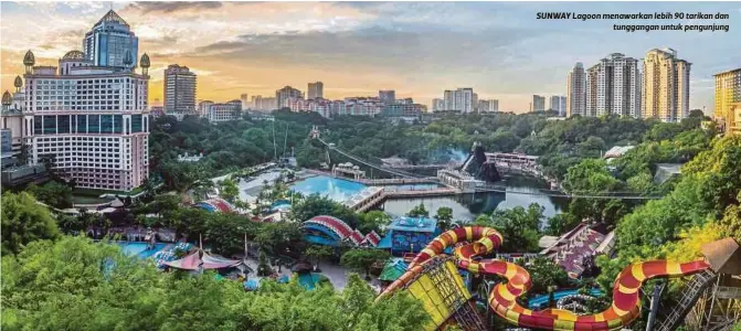  ??  ?? SUNWAY Lagoon menawarkan lebih 90 tarikan dan
tunggangan untuk pengunjung