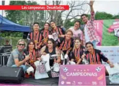  ??  ?? Las campeonas: Desaktadas.