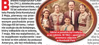  ?? ?? Udział w paradzie był tradycją w jej rodzinie. W 1962 r. upamiętnil­i