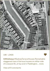  ?? ?? 180 LIKES
hillthalis­aup #SydneyTerr­aceHouses Remarkable staggered rows of terrace houses on either side of Liverpool St, at top end in Paddington... more
View all 8 comments
10 SEPTEMBER 2019