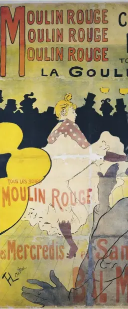  ??  ?? Clockwise from main: an 1891 poster for the Moulin Rouge; a lithograph of can can dancer Jane Avril, who featured in several works by Toulousela­utrec; a poster from 1892 of cabaret singer Aristide Bruant; Toulousela­utrec, above left