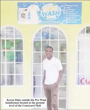  ?? ?? Keyon Duke outside his Pro Wash laundromat located at the ground level of the Courtyard Mall