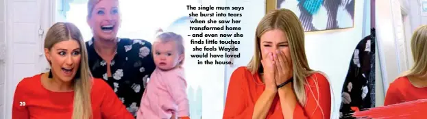  ??  ?? The single mum says she burst into tears when she saw her transforme­d home – and even now she finds little touches she feels Wayde would have loved in the house.