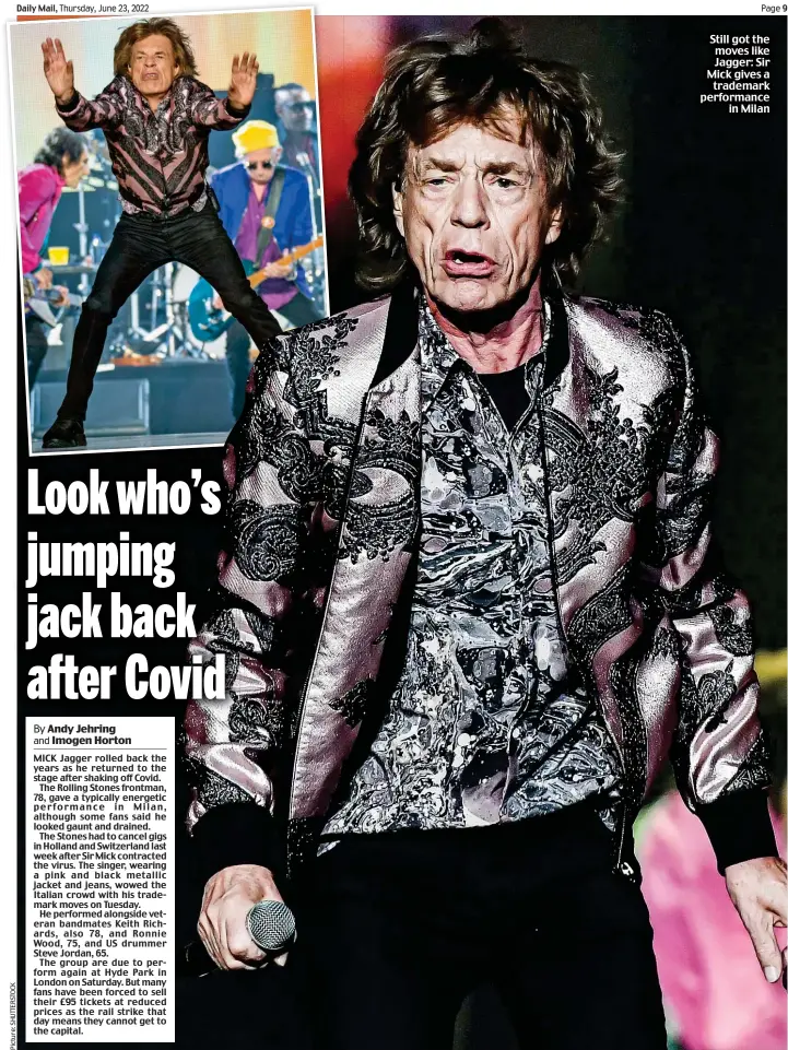  ?? ?? Still got the moves like Jagger: Sir Mick gives a trademark performanc­e in Milan