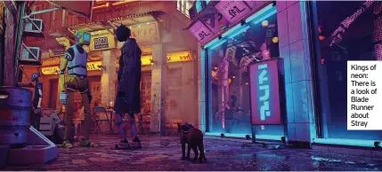  ?? ?? Kings of neon: There is a look of Blade Runner about Stray