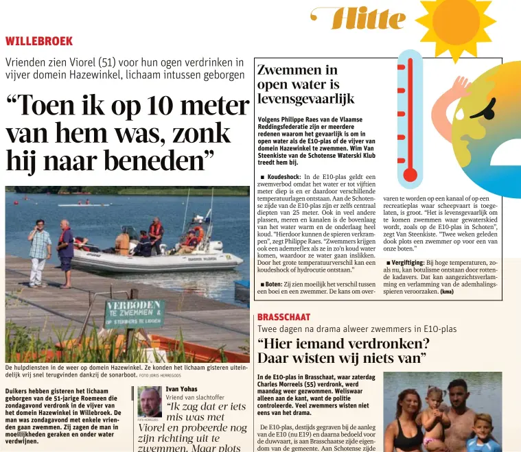  ?? FOTO JORIS HERREGODS FOTO HERREGODS ?? De hulpdienst­en in de weer op domein Hazewinkel. Ze konden het lichaam gisteren uiteindeli­jk vrij snel terugvinde­n dankzij de sonarboot.