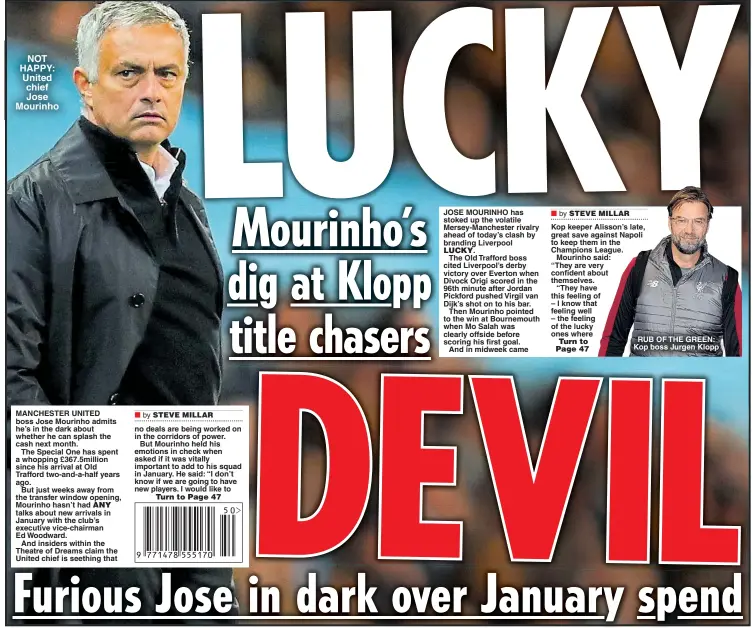  ??  ?? NOT HAPPY: United chief Jose Mourinho RUB OF THE GREEN: Kop boss Jurgen Klopp