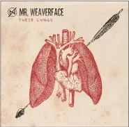  ?? ?? Cover art for Bernville musician Mr. Weaverface’s newly released Christian rock single “These Lungs,” a song praising God for getting him through COVID pneumonia, pulmonary embolism, collapsed lung, and lung cyst the size of a softball early 2022.