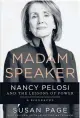  ??  ?? ‘Madam Speaker: Nancy Pelosi and the Lessons of Power’
By Susan Page; Grand Central Publishing, 448 pages, $33