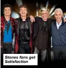  ?? ?? Stones fans get Satisfacti­on