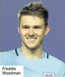  ??  ?? Freddie Woodman