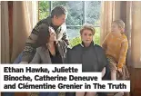  ?? ?? Ethan Hawke, Juliette
Binoche, Catherine Deneuve and Clémentine Grenier in The Truth