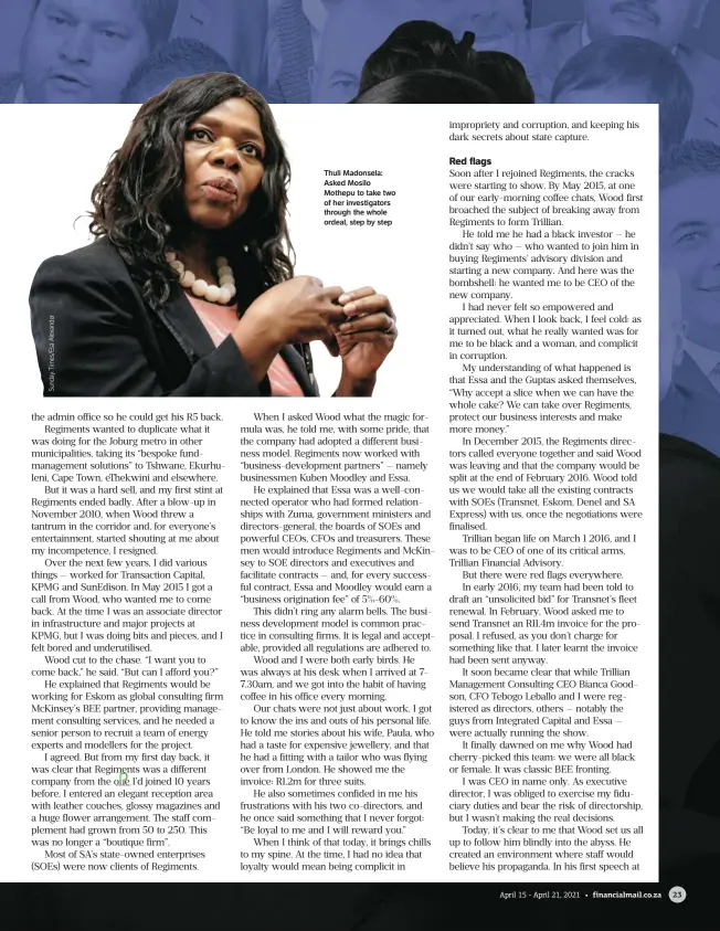  ??  ?? Thuli Madonsela: Asked Mosilo Mothepu to take two of her investigat­ors through the whole ordeal, step by step