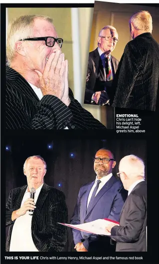  ??  ?? EMOTIONAL Chris can’t hide his delight, left. Michael Aspel greets him, above THIS IS YOUR LIFE Chris with Lenny Henry, Michael Aspel and the famous red book