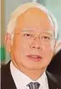  ??  ?? Datuk Seri Najib Razak