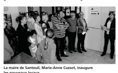  ??  ?? La maire de Santeuil, Marie-Anne Cussot, inaugure les nouveaux locaux.