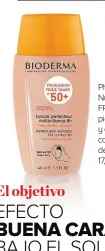  ??  ?? Photoderm Nude Touch FPS 50+ para pieles mixtas y grasas con color (3 tonos) de BIODERMA, 17,95€.