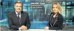  ??  ?? ANCHOR TEAM Sharon with Bryan Dobson