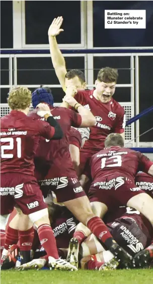  ??  ?? Battling on: Munster celebrate CJ Stander’s try