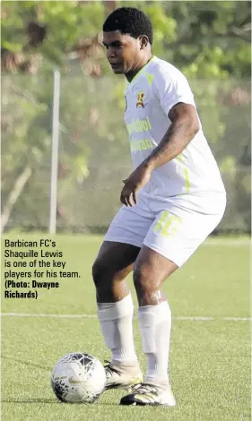  ?? (Photo: Dwayne Richards) ?? Barbican FC’S Shaquille Lewis is one of the key players for his team.