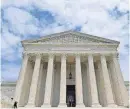  ?? [PHOTO BY RICKY CARIOTI/THE WASHINGTON POST] ?? The U.S. Supreme Court in Washington.