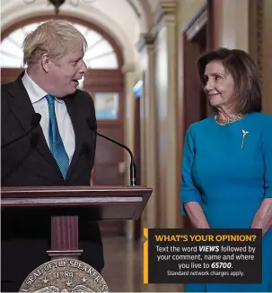  ?? AFP ?? Speech to Speaker: Boris Johnson praises US democracy as he meets Nancy Pelosi