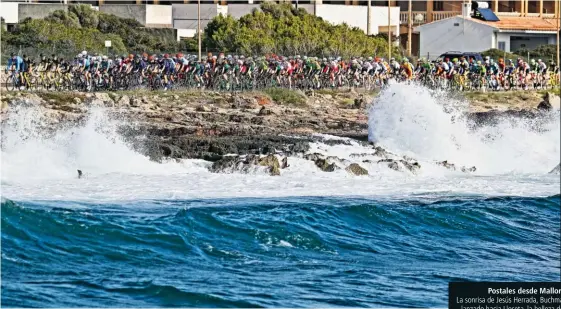  ??  ?? Postales desde Mallorca. La sonrisa de Jesús Herrada, Buchmann lanzado hacia Lloseta, la belleza de la isla envolviend­o al pelotón y el arcoíris Valverde sin triunfos por una vez.