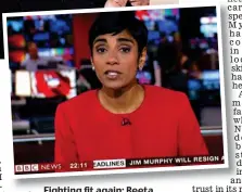  ?? ?? Fighting fit again: Reeta Chakrabart­i today and (inset) presenting BBC News