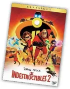  ??  ?? Les Indestruct­ibles 2, de Brad Bird, en DVD et Blu-ray (Disney-Pixar).