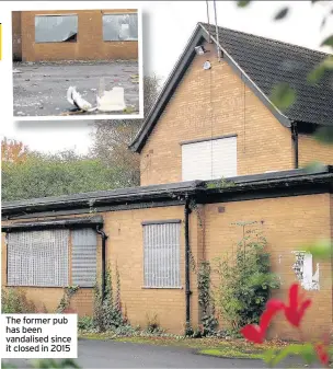  ??  ?? The former pub has been vandalised since it closed in 2015