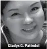  ??  ?? Gladys G. Patindol