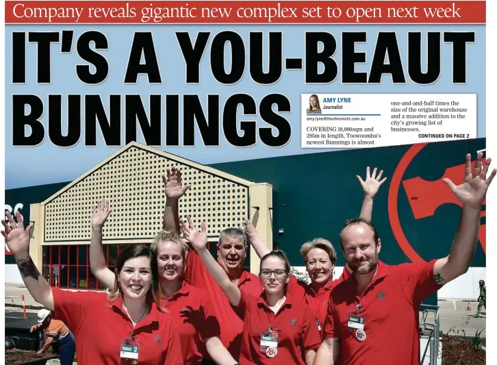  ?? PHOTO: BEV LACEY ?? READY FOR GRAND OPENING: Excited Bunnings staff (from left) Bel Clape, Maddi McGee, David Morris, Sian Lindsay-Smith, Kylie Mesken and Dan Olzard are ready for the store to open.