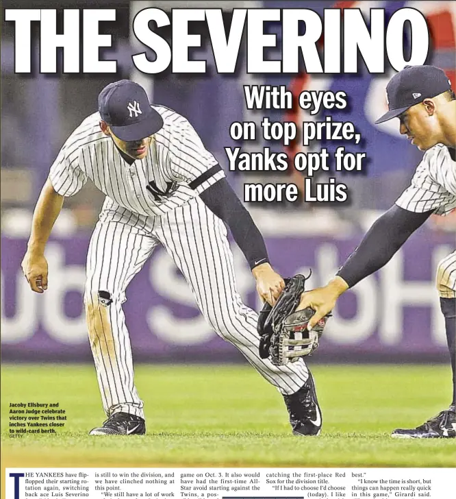  ??  ?? Jacoby Ellsbury and Aaron Judge celebrate victory over Twins that inches Yankees closer to wild-card berth.