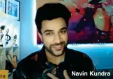  ??  ?? Navin Kundra