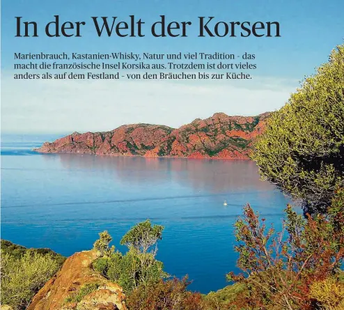  ??  ?? Das Naturschut­zgebiet der etwas nördlich gelegenen Halbinsel „La Scandola“gehört zum Unesco-Welterbe und lässt sich erwandern.