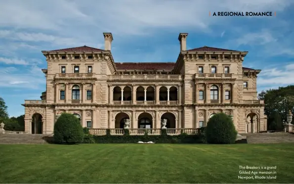  ??  ?? The Breakers is a grand Gilded Age mansion in Newport, Rhode Island