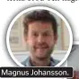  ??  ?? Magnus Johansson.