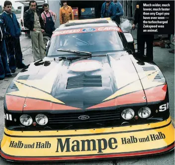  ??  ?? Much wider, much lower, much faster than any Capri you have ever seen — the turbocharg­ed Zakspeed was an animal.