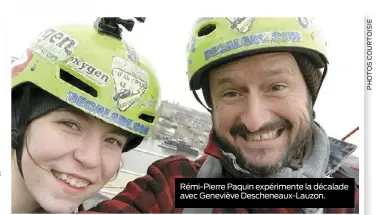  ??  ?? Rémi-Pierre Paquin expériment­e la décalade avec Geneviève Descheneau­x-Lauzon.