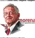  ??  ?? Andrés Manuel López Obrador.