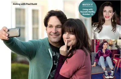  ??  ?? Aisling with Paul Rudd Living with Yourself, Netflix, October 18