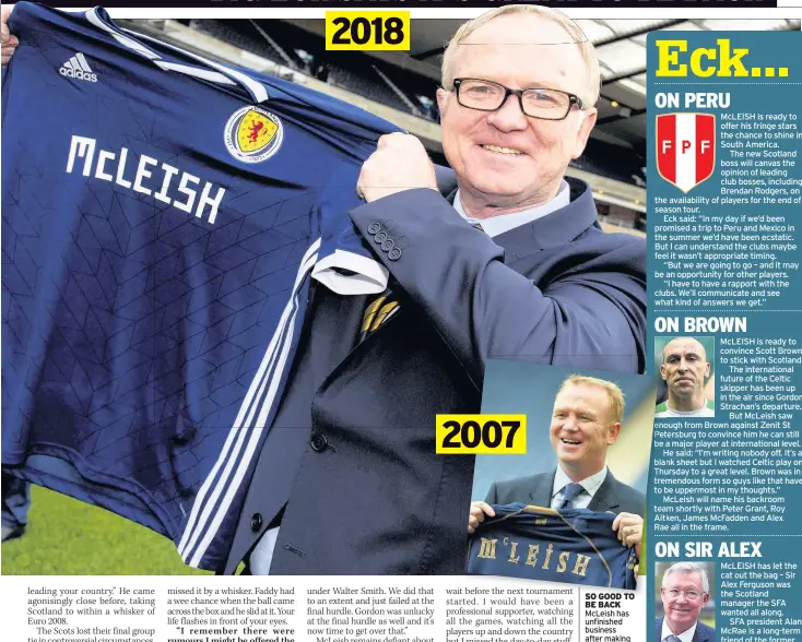  ??  ?? SO GOOD TO BE BACK McLeish has unfinished business after making a return to the job of Scotland national boss