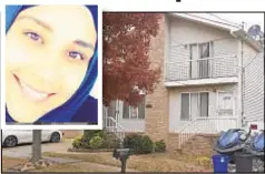  ?? GO NAKAMURA FOR NEW YORK DAILY NEWS ?? Ola Salem (inset) lived in Staten Island house (above). Salem’s remains were found last month and the medical examiner determined she had been strangled.