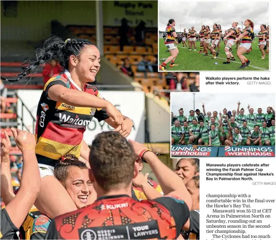  ?? GETTY IMAGES. GETTY IMAGES GETTY IMAGES ?? Waikato’s Reese Anderson is carried on the shoulders of a team-mate as the team celebrates its Farah Palmer Cup Premiershi­p final victory over Canterbury in Christchur­ch on Saturday. Inset top left, head coach James Semple and captain Chyna Hohepa kiss the cup after their win.
Waikato players perform the haka after their victory.
Manawatu players celebrate after winning the Farah Palmer Cup Championsh­ip final against Hawke’s Bay in Palmerston North.