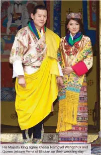  ??  ?? His Majesty King Jigme Khesar Namgyel Wangchuk and Queen Jetsum Pema of Bhutan on their wedding day