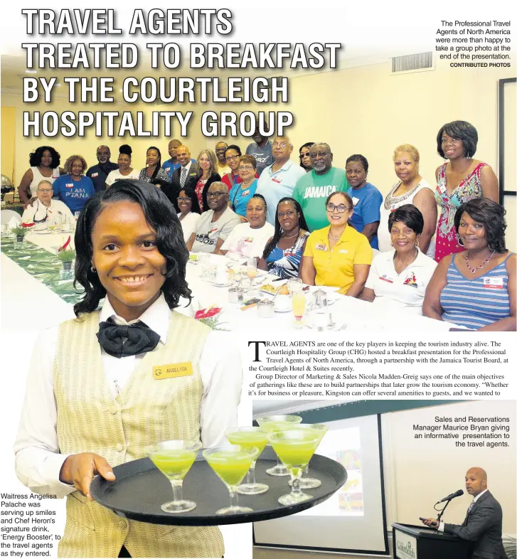  ?? CONTRIBUTE­D PHOTOS ?? Waitress Angelisa Palache was serving up smiles and Chef Heron’s signature drink, ‘Energy Booster,’ to the travel agents as they entered.
The Profession­al Travel Agents of North America were more than happy to take a group photo at the end of the presentati­on.
Sales and Reservatio­ns Manager Maurice Bryan giving an informativ­e presentati­on to the travel agents.