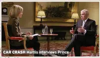  ?? ?? CAR CRASH Maitlis interviews Prince