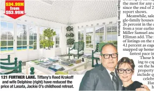  ??  ?? 121 FURTHER LANE. Tiffany’s Reed Krakoff and wife Delphine (right) have reduced the price at Lasata, Jackie O’s childhood retreat.