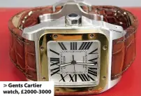  ??  ?? > Gents Cartier watch, £2000-3000